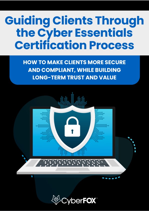 Guiding Clients Through the Cyber Essentials Certification Process